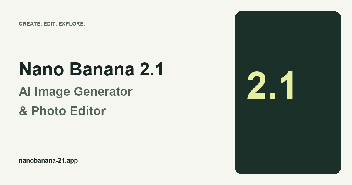 Nano Banana 2.1 AI Image Generator & Photo Editor